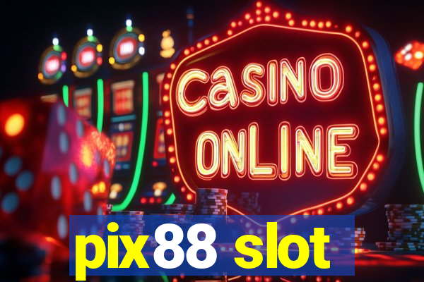 pix88 slot